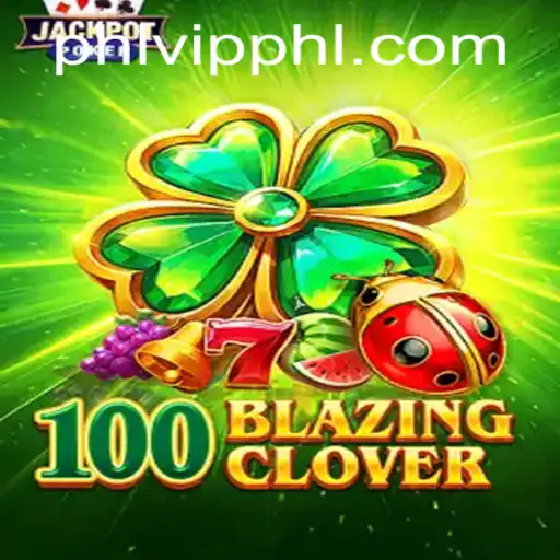Discover the Exciting World of 100BlazingClover: A Captivating Gaming Experience