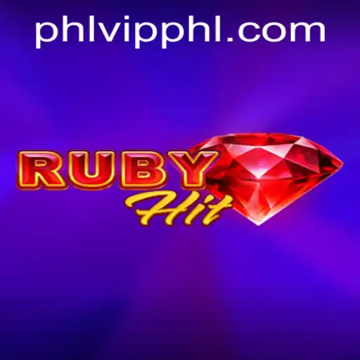 Exploring the Exciting World of RubyHit: A New Adventure Awaits with PHLVIP